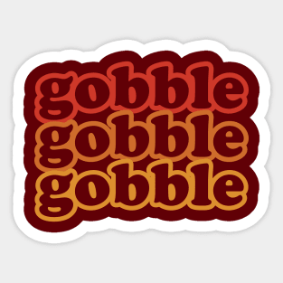 Gobble Gobble Gobble Funny Thanksgiving Holiday Repeat Retro Sticker